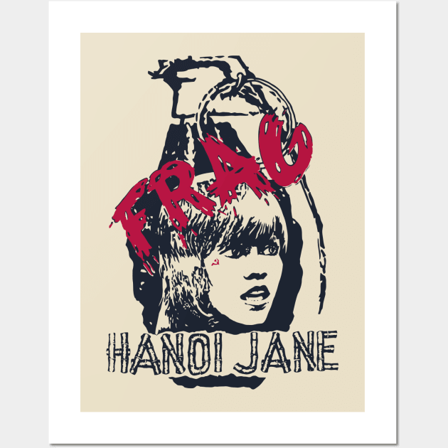 FRAG Jane Fonda Hanoi Vintage War Design Wall Art by darklordpug